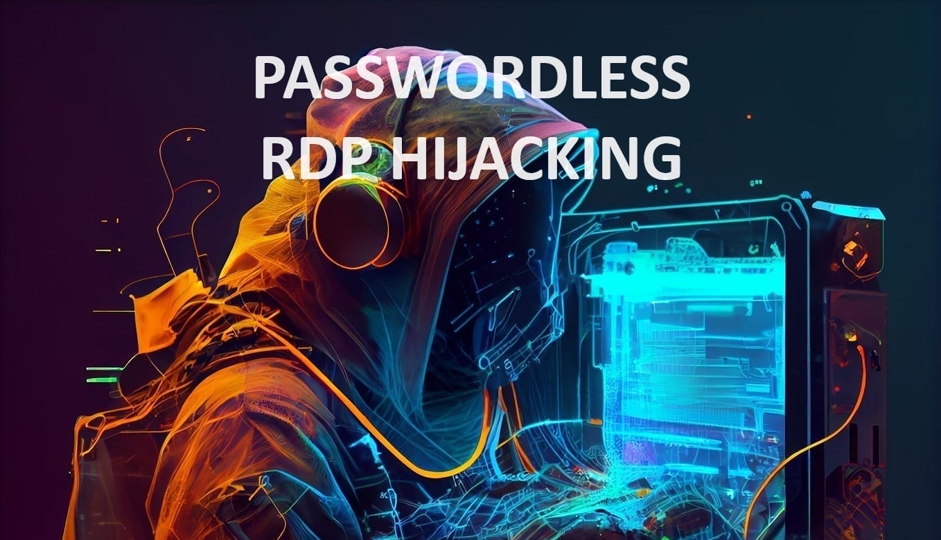 Passwordless RDP Hijacking